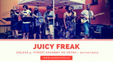 Koncert kapely Juicy Freak & Oslava 5. výročí kavárny Do Větru
