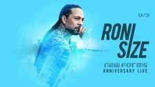 Roni Size pres. New Forms Live @ ROXY