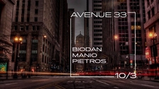 Avenue 33 - Biodan, Manio, Pietros