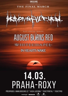 Heaven Shall Burn (GER), August Burns Red (USA), Whitechapel (USA), In Hearts Wake (AUS)