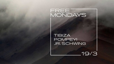 FREE MONDAYS w/ djs  - djs: Tibiza, Pompeyi, Jr. Schwing