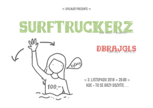 Surftruckerz (HU) + support dBrajgls