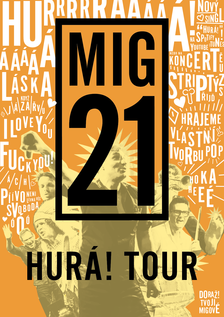 MIG 21: HURÁ! TOUR