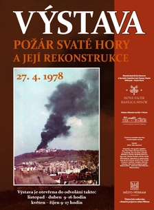 Výstava „40 let od požáru Svaté Hory“  - prodlouženo
