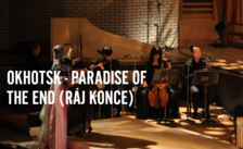 OKHOTSK - PARADISE OF THE END (RÁJ KONCE) - Divadlo Disk