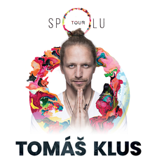 TOMÁŠ KLUS/SPOLU TOUR 2019/