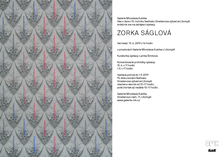 výstava ZORKA SÁGLOVÁ - Galerie Miroslava Kubíka