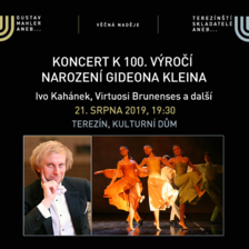 Koncert k 100. výročí narození Gideona Kleina/Festival VĚČNÁ NADĚJE/Gustav Mahler a terezínští skladatelé 2019