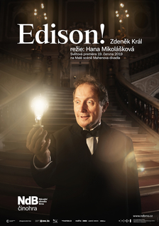 Zdeněk Král: Edison! - Národní divadlo Brno