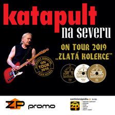KATAPULT NA SEVERU/ON TOUR 2019/ZLATÁ KOLEKCE