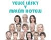VELKÉ LÁSKY V MALÉM HOTELU / Divadlo Háta
