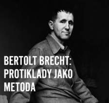 BERTOLT BRECHT: PROTIKLADY JAKO METODA - Divadlo Disk