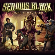 SERIOUS BLACK - Kings Today Tour