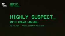 Highly Suspect /US/ + Calva Louise /UK/ - Prague, RfP Concerts