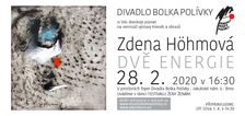 Výstava kreseb a obrazů Zdeny Höhmové Dvě energie v Divadle Bolka Polívky