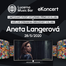 Aneta Langerová vystoupí 28. 5. v rámci série eKoncertů v Lucerna Music Baru