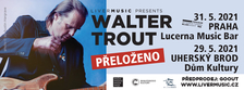 Koncerty Waltera Trouta se přesouvá na rok 2021