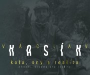 Václav Kasík – kola, sny a realita