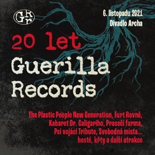 20 let Guerilla Records - Divadlo Archa