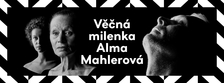 Věčná milenka Alma Mahlerová - Divadlo v Řeznické
