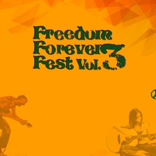 Freedom Forever Fest Vol.3