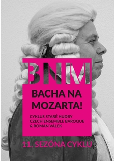 ABONMÁ II - 11. sezóna Bacha na Mozarta! Besední dům