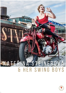 Kateřina Steinerová & Her Swing Boys