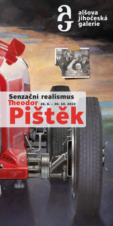 Theodor Pištěk – Senzační realismus v Alšově jihočeské galerii
