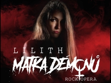 Lilith: Matka démonů - RockOpera Praha