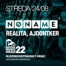 No Name, Realita, Ajdontker - Barrák music hrad