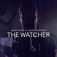 THE WATCHER / 420PEOPLE & Please The Trees