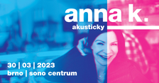 Anna K. akusticky / Brno