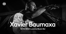 Xavier Baumaxa - Lucerna Music Bar