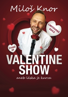Miloš Knor | Valentine show
