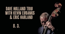 Dave Holland Trio with Kevin Eubanks & Eric Harland v Jazz Docku