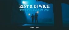 Rest & DJ Wich - Tour pod tlakem - České Budějovice