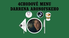4chodové menu Darrena Aronofskeho v Aeru