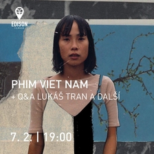 Phim Viet Nam + debata v Edison Filmhub