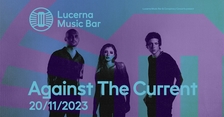 Against The Current - Lucerna Music Bar
