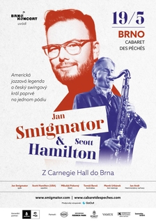 Jan Smigmator a Scott Hamilton – Z Carnegie Hall do Brna