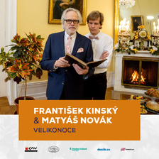 František Kinský a Matyáš Novák: Velikonoce