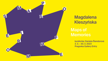 Vernisáž výstavy MAPS OF MEMORIES / Magdalena Kleszyńska