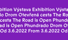 Výstava Otevřená cesta / Phundrado Drom - Národopisné muzeum NM