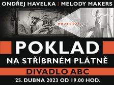 Ondřej Havelka a jeho Melody Makers: Poklad na stříbrném plátně - divadlo ABC