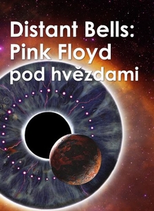 Distant Bells: Pink Floyd pod hvězdami v Planetáriu