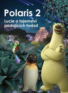 Polaris 2: Lucie a tajemství padajících hvězd - Planetárium Praha