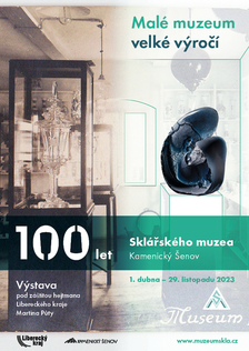 Malé muzeum, velké výročí. Výstava skla ke 100. výročí založení Sklářského muzea v Kamenickém Šenově