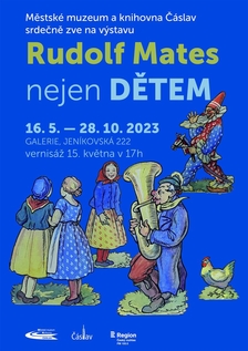 Výstava: Rudolf Mates nejen dětem - Městské muzeum Čáslav