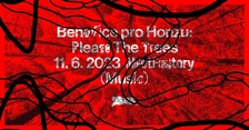 Benefice pro Honzu: Please The Trees