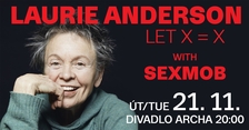 Laurie Anderson with Sexmob: Let X=X - Divadlo Archa
